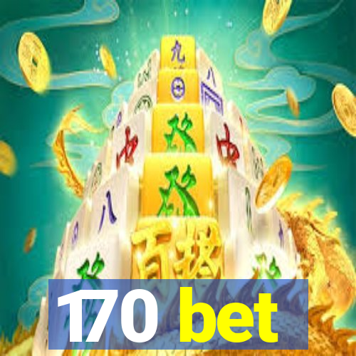 170 bet